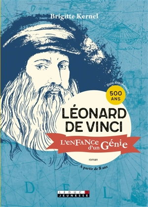 Léonard de Vinci : l'enfance d'un génie - Brigitte Kernel