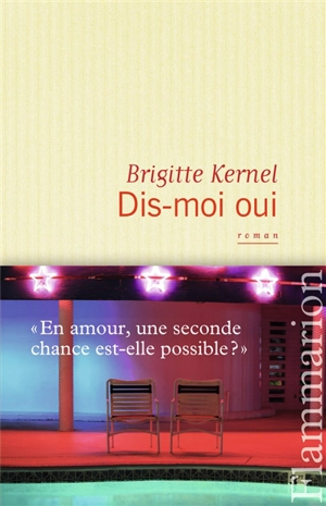 Dis-moi oui - Brigitte Kernel