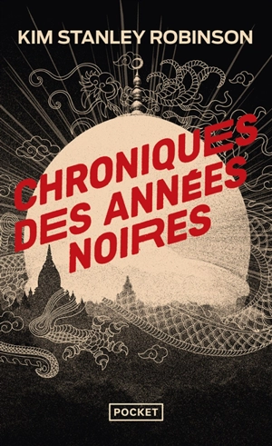 Chroniques des années noires - Kim Stanley Robinson