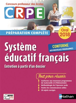 Système éducatif français, entretien à partir d'un dossier : oral 2018 CRPE, concours professeur des écoles : préparation complète - Alain Corneloup