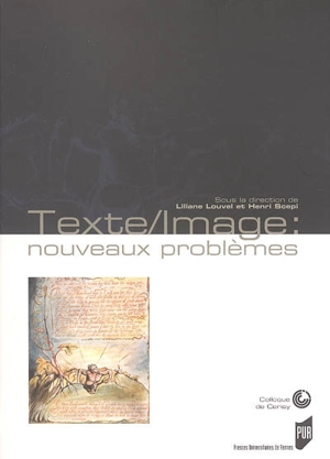 Texte-image, nouveaux problèmes : colloque de Cerisy, 23-30 août 2003 - Centre culturel international (Cerisy-la-Salle, Manche). Colloque (2003)