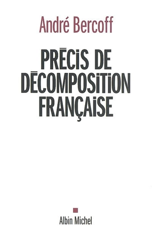 Précis de décomposition française - André Bercoff