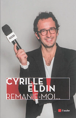 Remanie-moi... - Cyrille Eldin