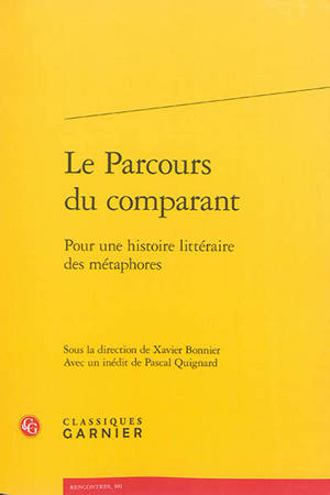 Le parcours du comparant : pour une histoire littéraire des métaphores