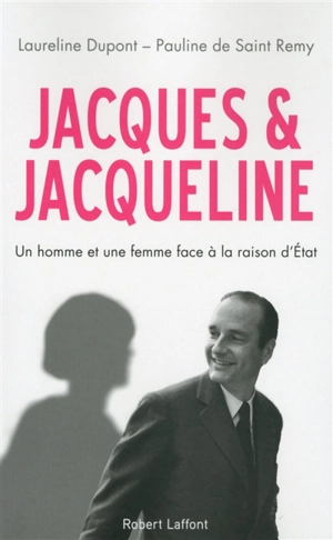 Jacques & Jacqueline : un homme et une femme face à la raison d'Etat - Laureline Dupont