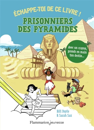 Prisonniers des pyramides ! : échappe-toi de ce livre ! - Billy H. Doyle