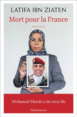 Mort pour la France : Mohamed Merah a tué mon fils - Latifa Ibn Ziaten