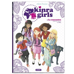 Kinra girls. Vol. 1. La rencontre - Juliette Fournier