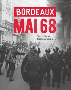 Mai 68 à Bordeaux - Pierre Brana