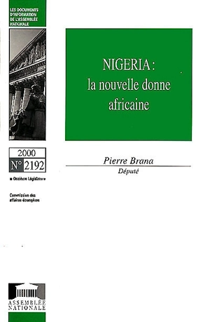 Nigeria : la nouvelle donne africaine : rapport d'information - France. Assemblée nationale (1958-....). Commission des affaires étrangères