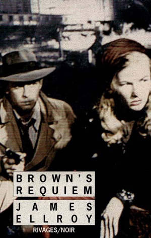 Brown's requiem - James Ellroy