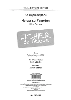 Le bijou disparu, Philippe Barbeau : fichier de l'élève. Menace sur l'oppidum, Philippe Barbeau : fichier de l'élève - Société d'édition et de diffusion pour la recherche et l'action pédagogique