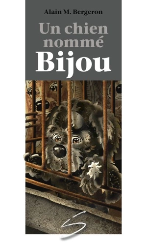 Un chien nommé Bijou - Alain M. Bergeron