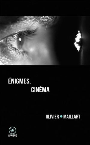 Enigmes, cinéma - Olivier Maillart
