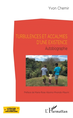 Turbulences et accalmies d'une existence : autobiographie - Yvon Chemir