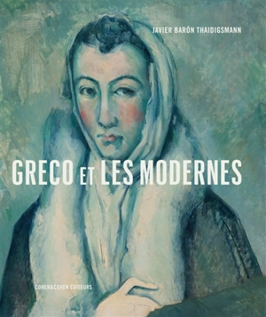 Greco et les modernes - Javier Barón Thaidigsmann