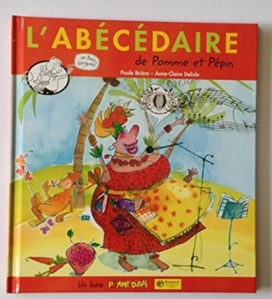 L'abécédaire de Pomme et Pepin - Paule Brière