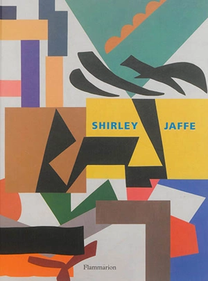 Shirley Jaffe - Raphael Rubinstein