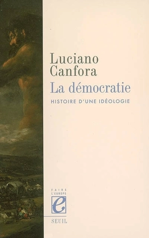 La démocratie : histoire d'une idéologie - Luciano Canfora