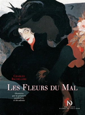Les fleurs du mal : illustrées par la peinture symboliste et décadente - Charles Baudelaire