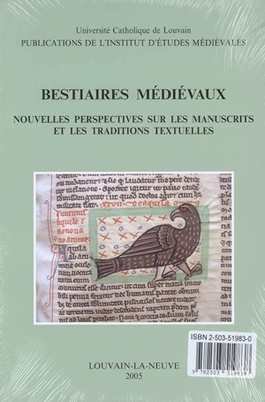 Bestiaires médiévaux : nouvelles perspectives sur les manuscrits et les traditions textuelles : communications présentées au XVe Colloque de la Société internationale renardienne (Louvain-la-Neuve, 19-22.08.2003) - Société internationale renardienne. Colloque