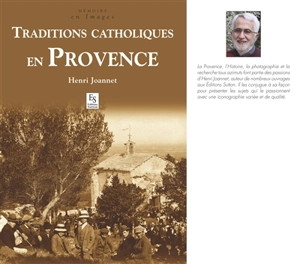 Traditions catholiques en Provence - Henri Joannet