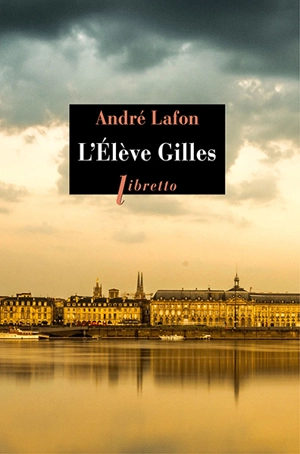 L'élève Gilles - André Lafon