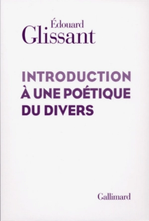 Introduction à une poétique du divers - Edouard Glissant