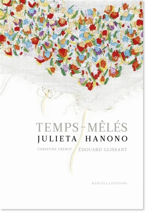 Temps-mêlés - Julieta Hanono