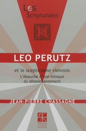 Leo Perutz et le scepticisme viennois : l'ébauche d'une éthique du désenchantement - Jean-Pierre Chassagne