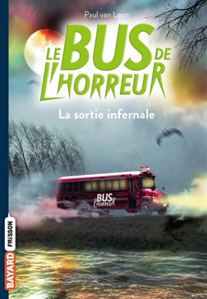 Le bus de l'horreur. Vol. 1. La sortie infernale - Paul van Loon