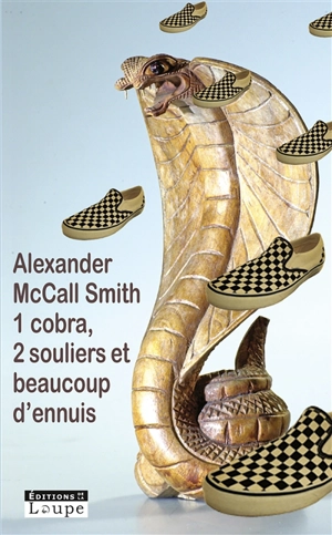 1 cobra, 2 souliers et beaucoup d'ennuis - Alexander McCall Smith