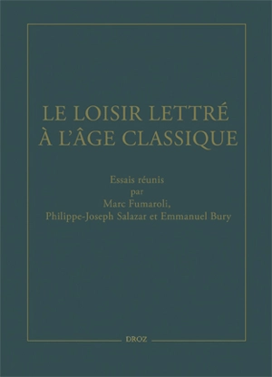 Le loisir lettré à l'âge classique