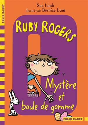 Ruby Rogers. Vol. 6. Mystère et boule de gomme - Sue Limb