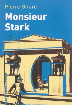 Monsieur Stark - Pierre Girard