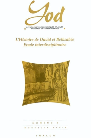 Yod, n° 8. L'histoire de David et Bethsabée : étude interdisciplinaire