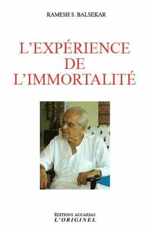 L'expérience de l'immortalité - Ramesh Sadashiv Balsekar