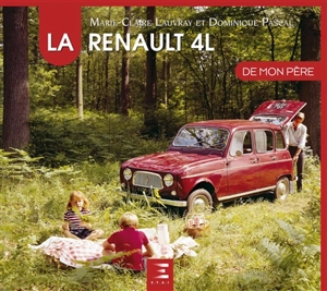 La Renault 4L de mon père - Marie-Claire Lauvray