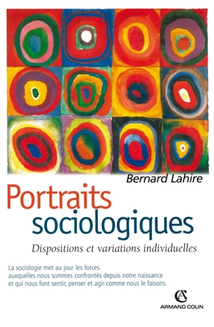 Portraits sociologiques : dispositions et variations individuelles - Bernard Lahire