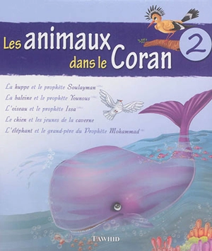 Les animaux dans le Coran. Vol. 2 - Siham Andalouci