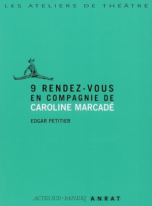 9 rendez-vous en compagnie de Caroline Marcadé - Caroline Marcadé