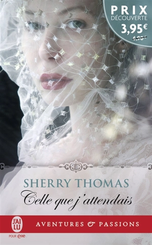 Celle que j'attendais - Sherry Thomas