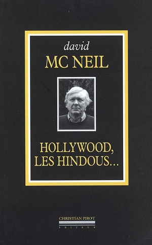 L'intégrale : 1968-2005. Vol. 1. Hollywood, les Hindous... - David McNeil