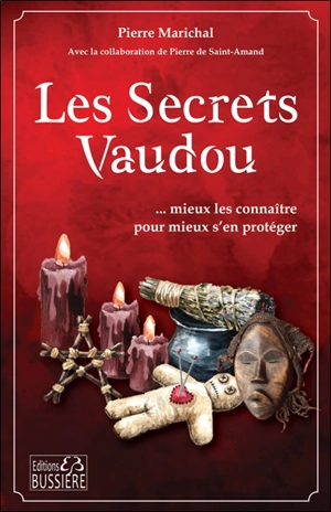 Les secrets vaudou : mieux les connaître pour mieux s'en protéger - Pierre Marichal