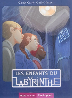 Les enfants du labyrinthe - Claude Carré
