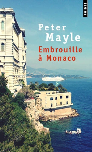 Embrouille à Monaco - Peter Mayle