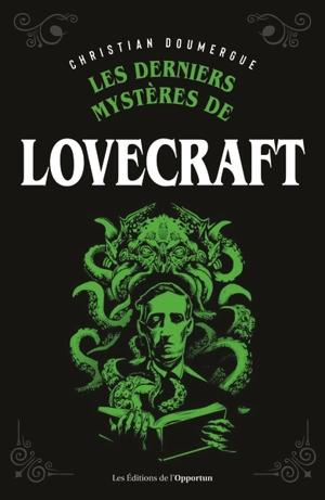 Les derniers mystères de Lovecraft - Christian Doumergue