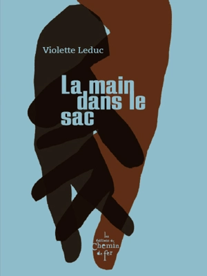 La main dans le sac - Violette Leduc