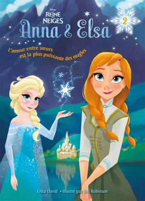 Anna & Elsa. Vol. 2. Souvenirs de magie - Walt Disney company