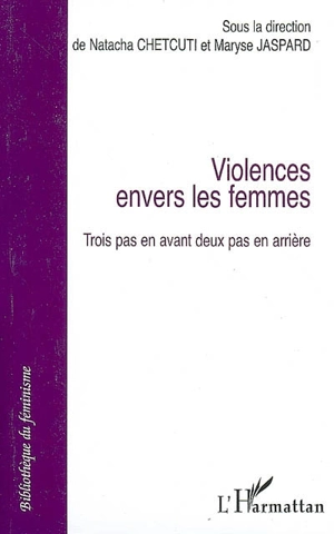 Violences envers les femmes : trois pas en avant deux pas en arrière